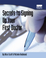 Learn The Secrets to Signing up Your First Doctor!