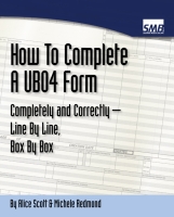 Simple Step by Step Instructions For Filling Out The UB04 Forms!